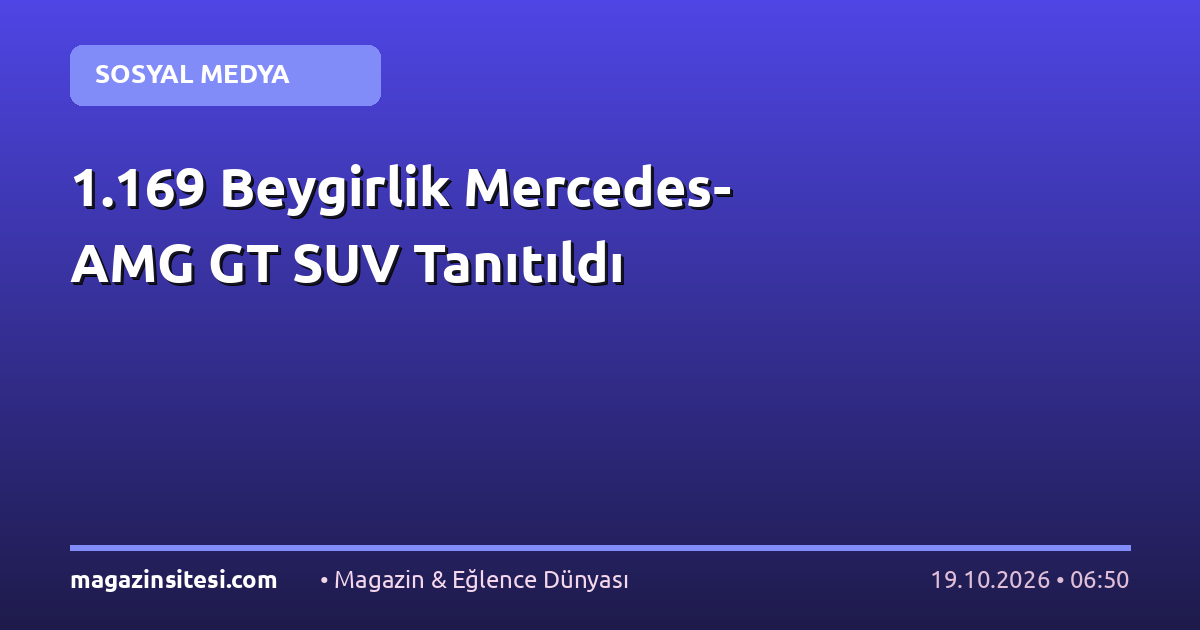 1.169 Beygirlik Mercedes-AMG GT SUV Tanıtıldı