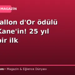 2026 Ballon d’Or ödülü Harry Kane’in! 25 yıl sonra bir ilk