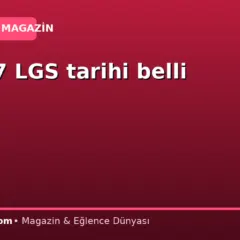 … 2027 LGS tarihi belli oldu