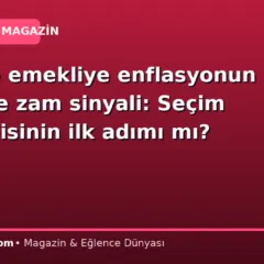 2027’de emekliye enflasyonun üzerinde zam sinyali: Seçim ekonomisinin ilk adımı mı?