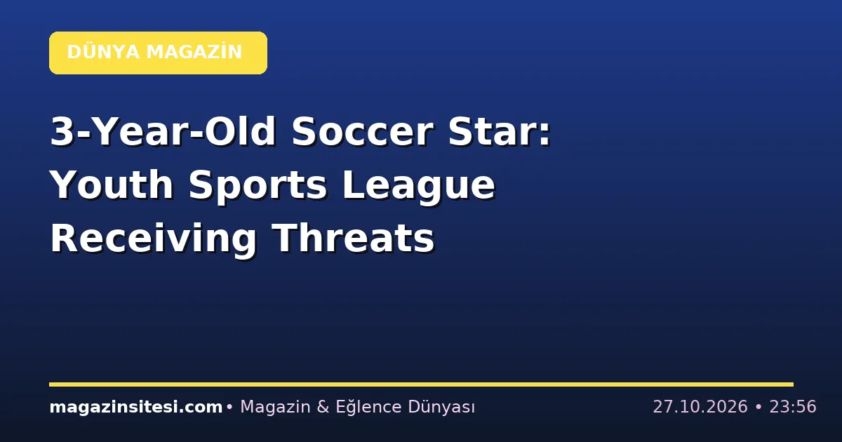 3-Year-Old Soccer Star: Youth Sports League Receiving Threats