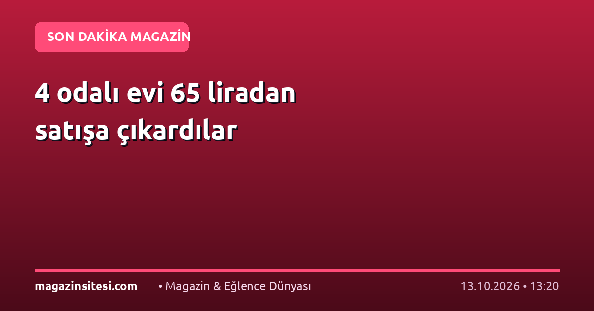 4 odalı evi 65 liradan satışa çıkardılar