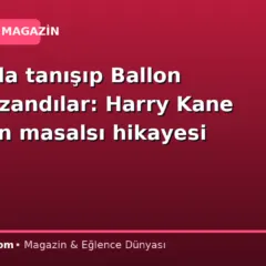 4 yaşında tanışıp Ballon d’Or’a uzandılar: Harry Kane ve eşinin masalsı hikayesi