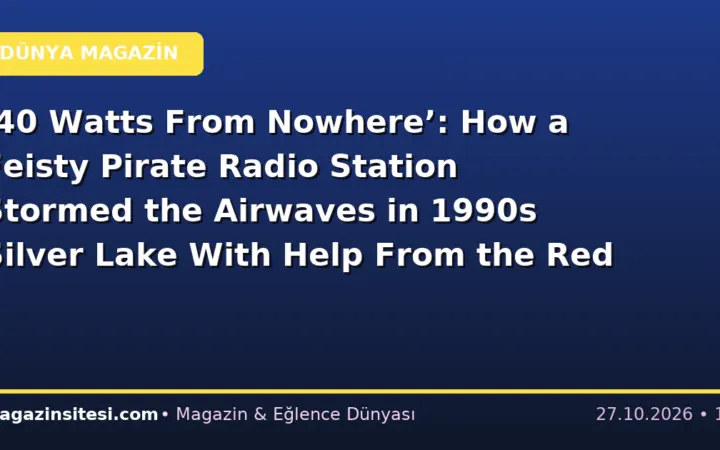 ’40 Watts From Nowhere’: How a Feisty Pirate Radio Station Stormed the Airwaves in 1990s Silver Lake With Help From the Red Hot Chili Peppers and More