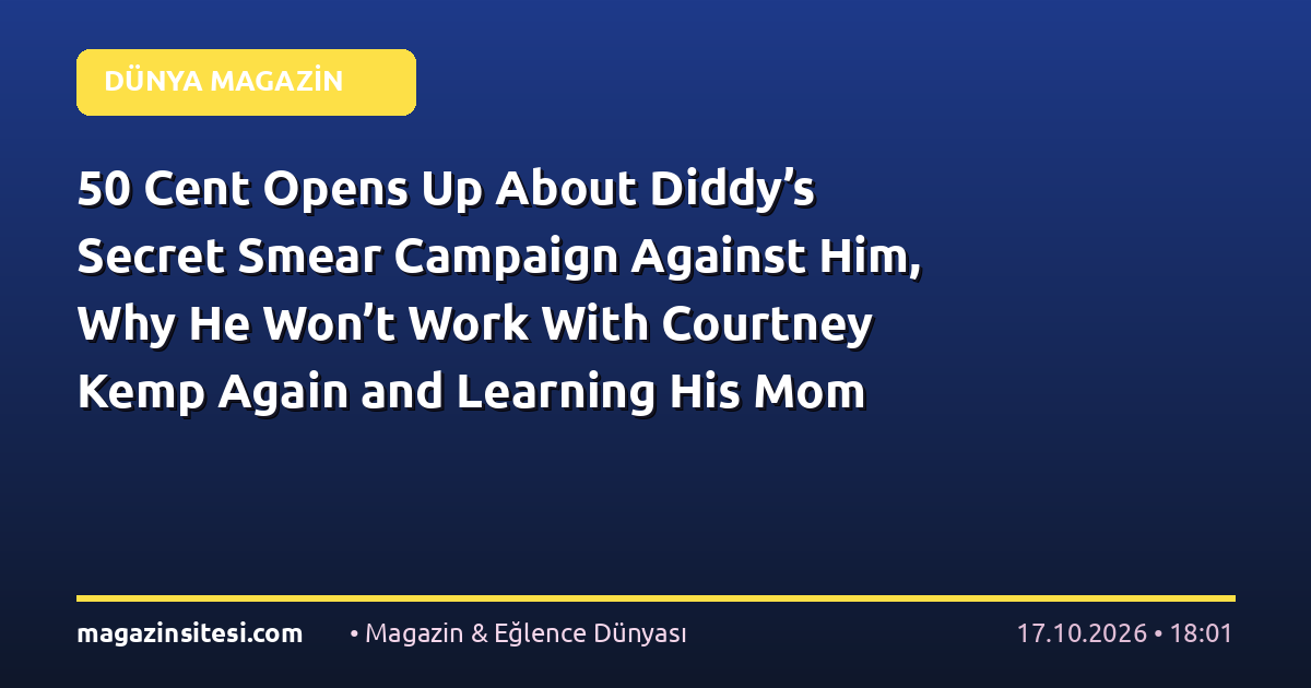 50 Cent Opens Up About Diddy’s Secret Smear Campaign Against Him, Why He Won’t Work With Courtney Kemp Again and Learning His Mom Was Gay: ‘I’m Not Ashamed of That in Any Way’