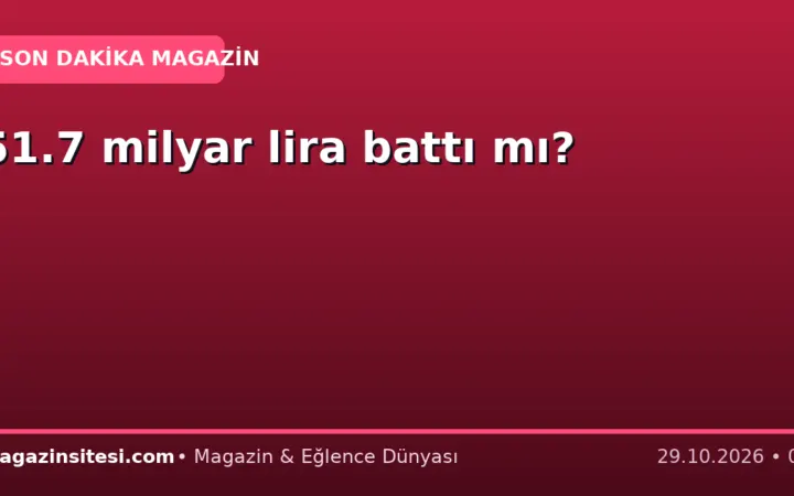 51.7 milyar lira battı mı?