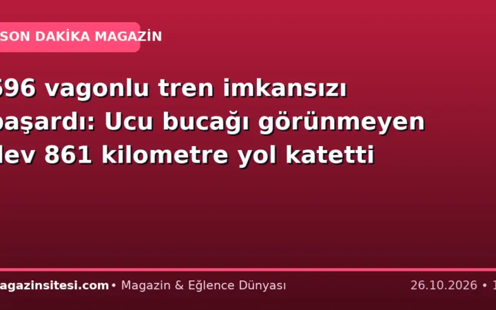 696 vagonlu tren imkansızı başardı: Ucu bucağı görünmeyen dev 861 kilometre yol katetti