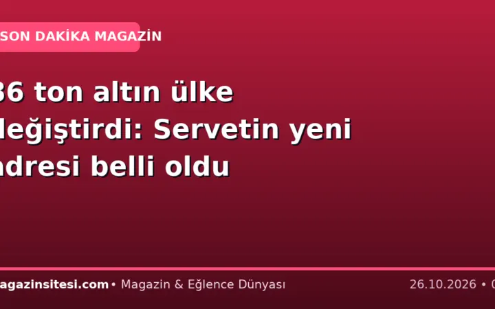 86 ton altın ülke değiştirdi: Servetin yeni adresi belli oldu