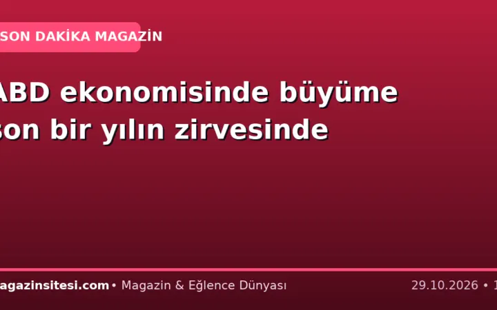 ABD ekonomisinde büyüme son bir yılın zirvesinde
