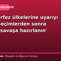ABD, Körfez ülkelerine uyarıyı yaptı: ‘Seçimlerden sonra şiddetli savaşa hazırlanın’