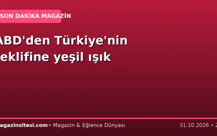 ABD’den Türkiye’nin teklifine yeşil ışık