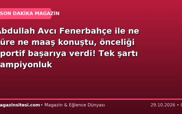 Abdullah Avcı Fenerbahçe ile ne süre ne maaş konuştu, önceliği sportif başarıya verdi! Tek şartı şampiyonluk
