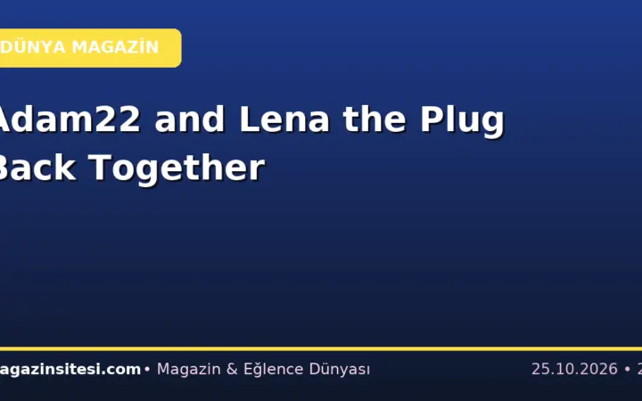 Adam22 and Lena the Plug Back Together