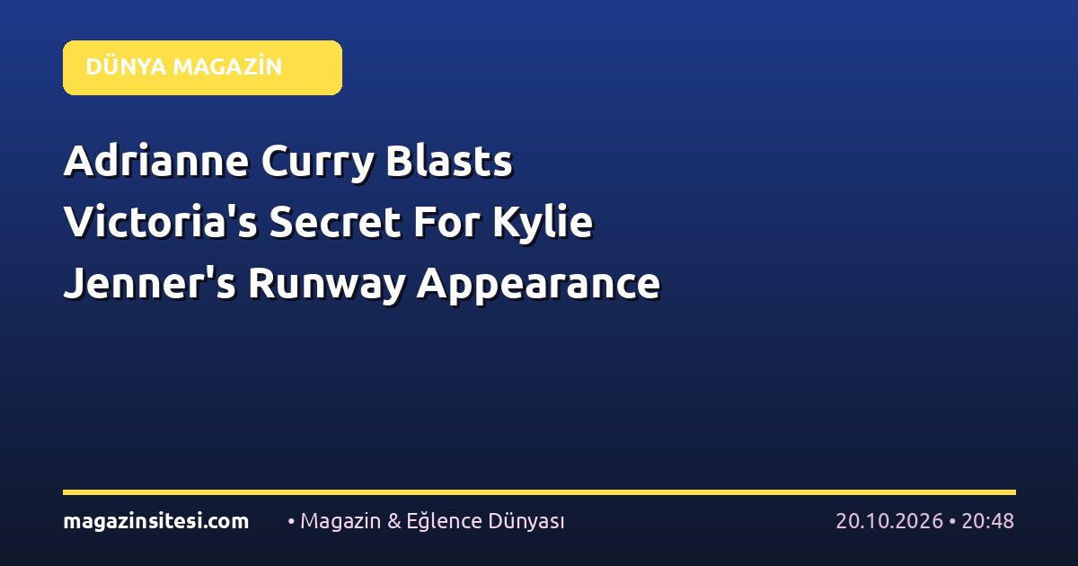 Adrianne Curry Blasts Victoria’s Secret For Kylie Jenner’s Runway Appearance