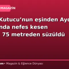 Ahmed Kutucu’nun eşinden Ayder Yaylası’nda nefes kesen macera: 75 metreden süzüldü