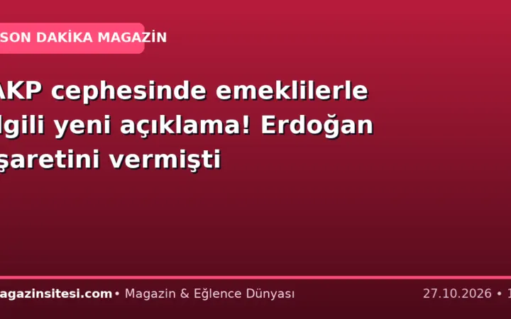 AKP cephesinde emeklilerle ilgili yeni açıklama! Erdoğan işaretini vermişti