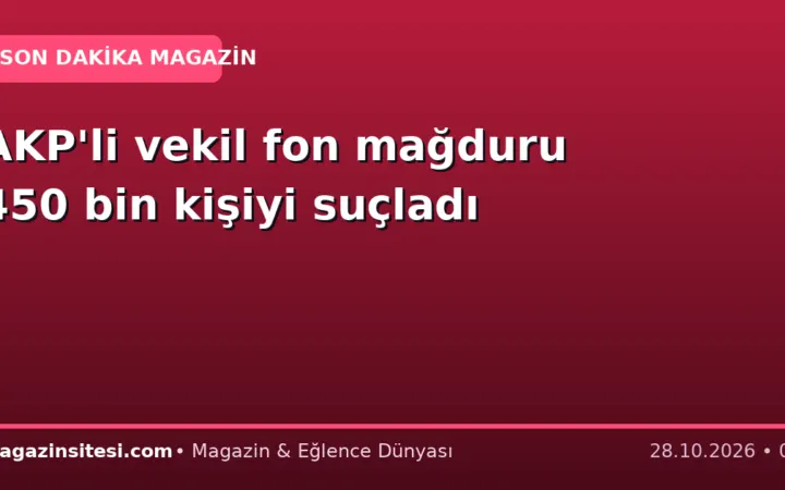 AKP’li vekil fon mağduru 450 bin kişiyi suçladı