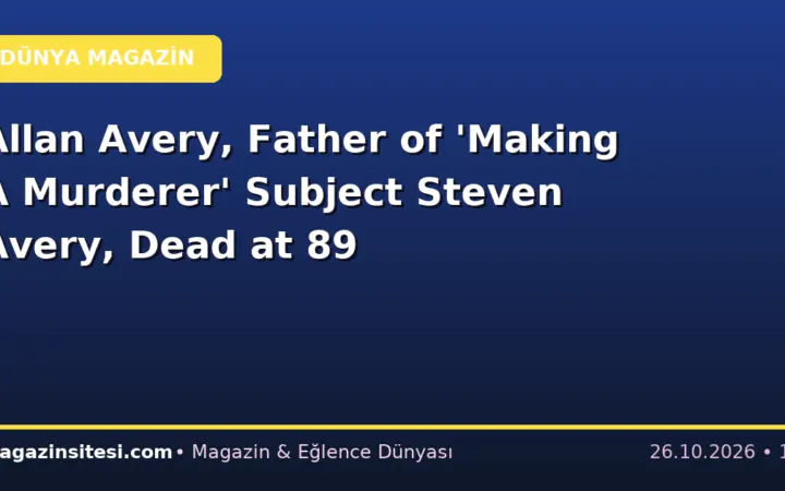 Allan Avery, Father of ‘Making A Murderer’ Subject Steven Avery, Dead at 89