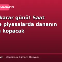 Altında karar günü! Saat 21.00’de piyasalarda dananın kuyruğu kopacak