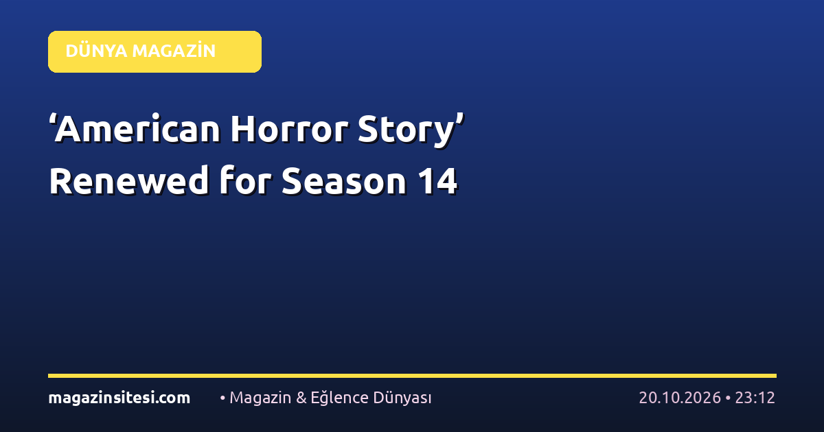 ‘American Horror Story’ Renewed for Season 14