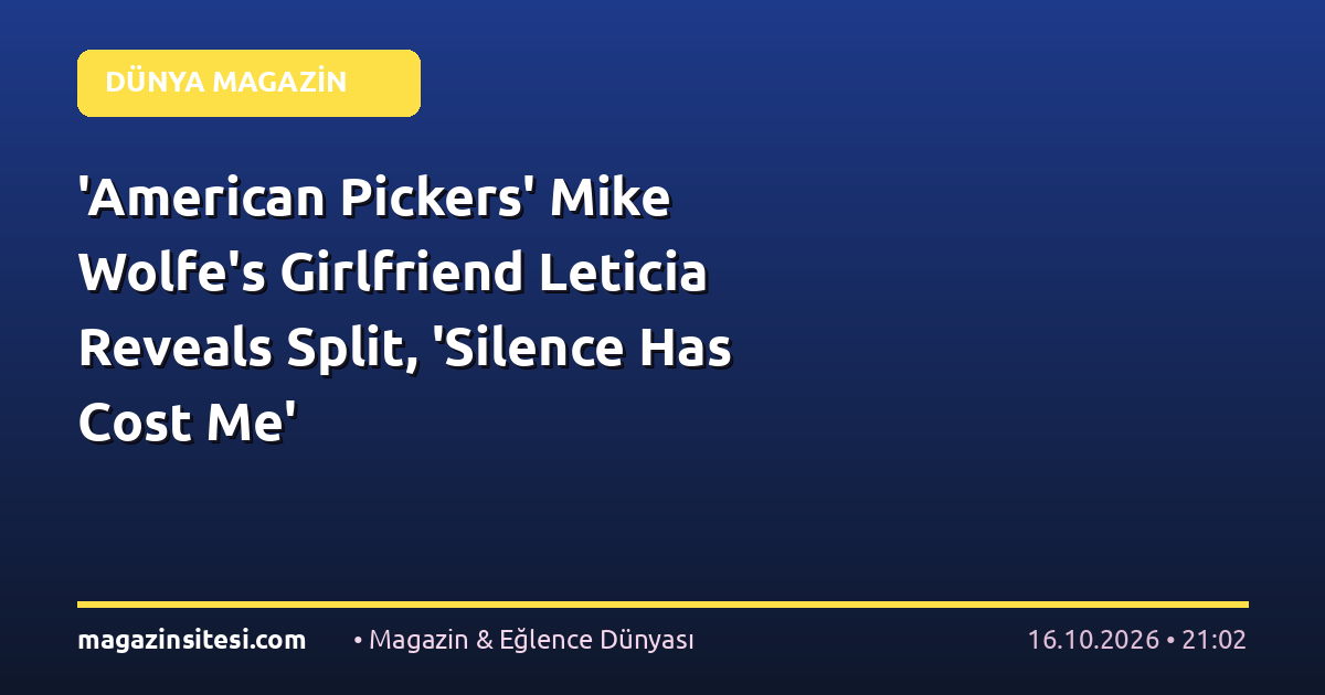 ‘American Pickers’ Mike Wolfe’s Girlfriend Leticia Reveals Split, ‘Silence Has Cost Me’