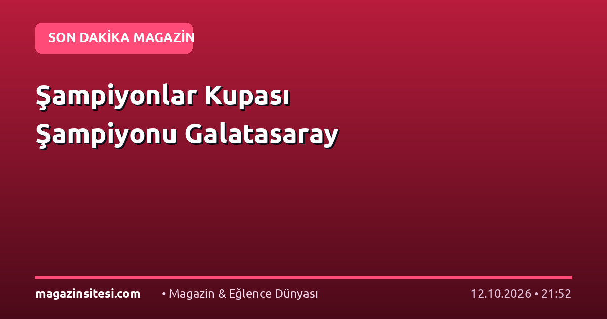 Şampiyonlar Kupası Şampiyonu Galatasaray