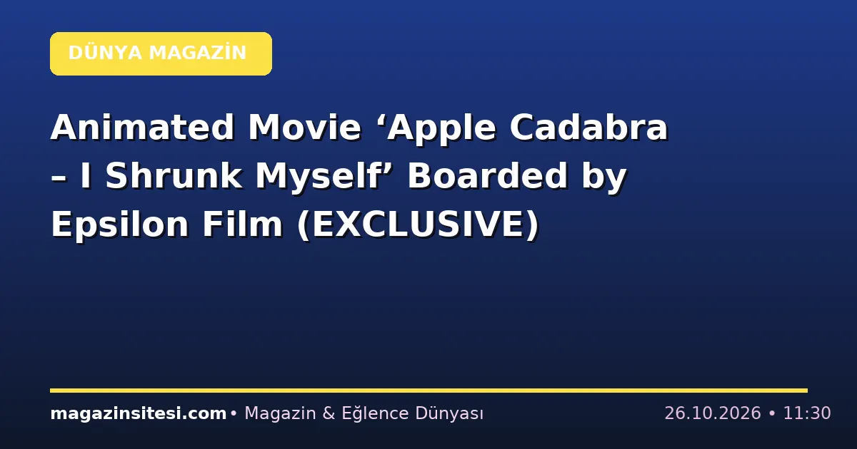 Animated Movie ‘Apple Cadabra – I Shrunk Myself’ Boarded by Epsilon Film (EXCLUSIVE)