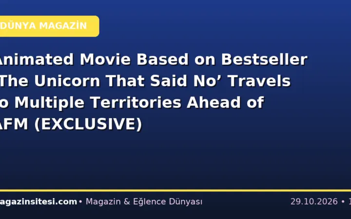 Animated Movie Based on Bestseller ‘The Unicorn That Said No’ Travels to Multiple Territories Ahead of AFM (EXCLUSIVE)