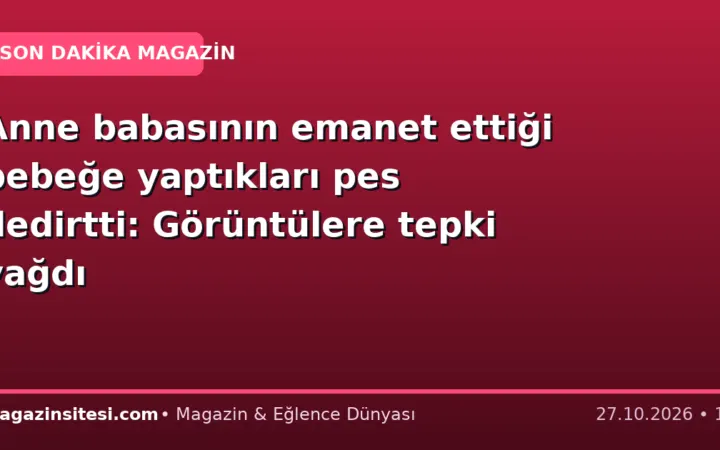 Anne babasının emanet ettiği bebeğe yaptıkları pes dedirtti: Görüntülere tepki yağdı