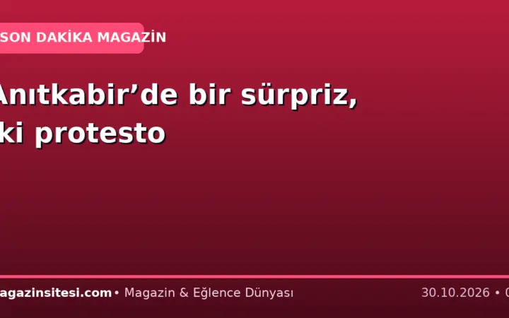 Anıtkabir’de bir sürpriz, iki protesto