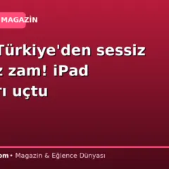 Apple Türkiye’den sessiz sedasız zam! iPad fiyatları uçtu