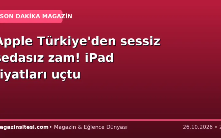Apple Türkiye’den sessiz sedasız zam! iPad fiyatları uçtu