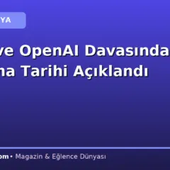 Apple ve OpenAI Davasında Duruşma Tarihi Açıklandı