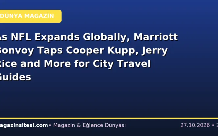 As NFL Expands Globally, Marriott Bonvoy Taps Cooper Kupp, Jerry Rice and More for City Travel Guides