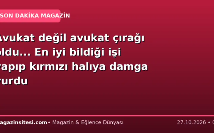 Avukat değil avukat çırağı oldu… En iyi bildiği işi yapıp kırmızı halıya damga vurdu