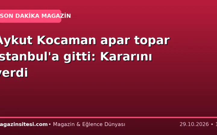 Aykut Kocaman apar topar İstanbul’a gitti: Kararını verdi