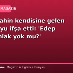 Bahar Şahin kendisine gelen senaryoyu ifşa etti: ‘Edep yahu, ahlak yok mu?’
