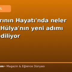 Başkalarının Hayatı’nda neler olacak? Hülya’nın yeni adımı merak ediliyor