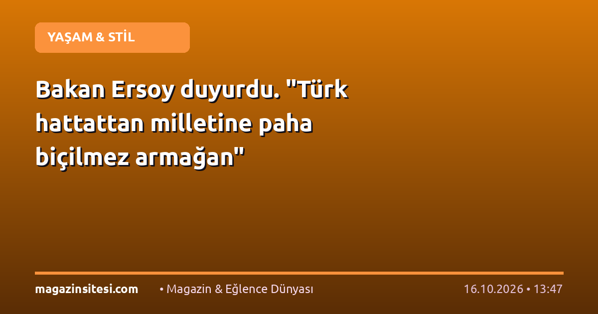 Bakan Ersoy duyurdu. “Türk hattattan milletine paha biçilmez armağan”