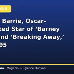 Barbara Barrie, Oscar-Nominated Star of ‘Barney Miller’ and ‘Breaking Away,’ Dies at 95
