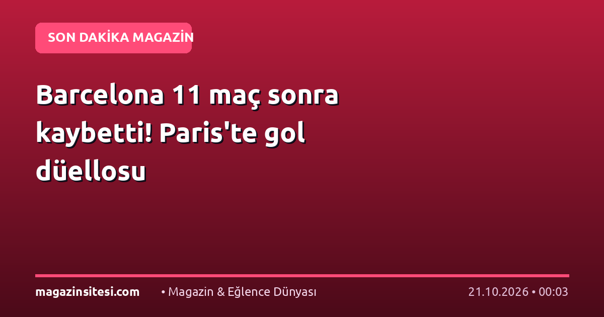 Barcelona 11 maç sonra kaybetti! Paris’te gol düellosu