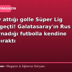 Batrakov attığı golle Süper Lig tarihine geçti! Galatasaray’ın Rus yıldızı oynadığı futbolla kendine hayran bıraktı