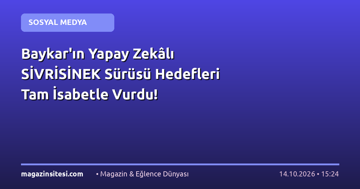 Baykar’ın Yapay Zekâlı SİVRİSİNEK Sürüsü Hedefleri Tam İsabetle Vurdu!