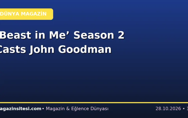 ‘Beast in Me’ Season 2 Casts John Goodman