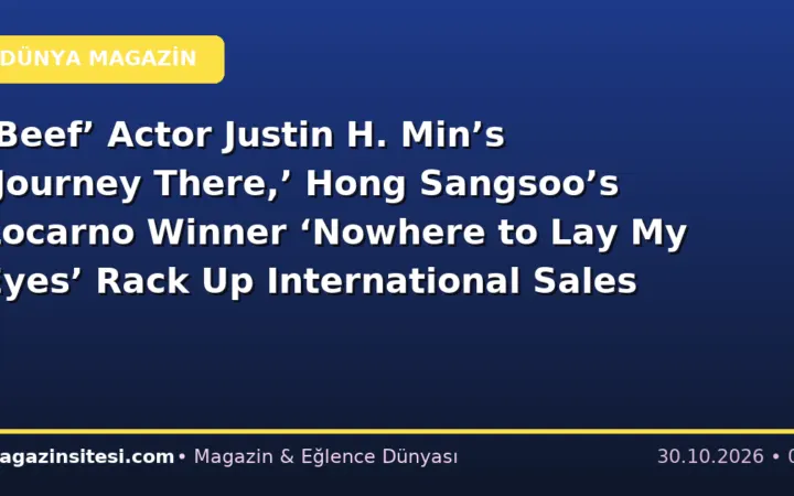 ‘Beef’ Actor Justin H. Min’s ‘Journey There,’ Hong Sangsoo’s Locarno Winner ‘Nowhere to Lay My Eyes’ Rack Up International Sales for Finecut