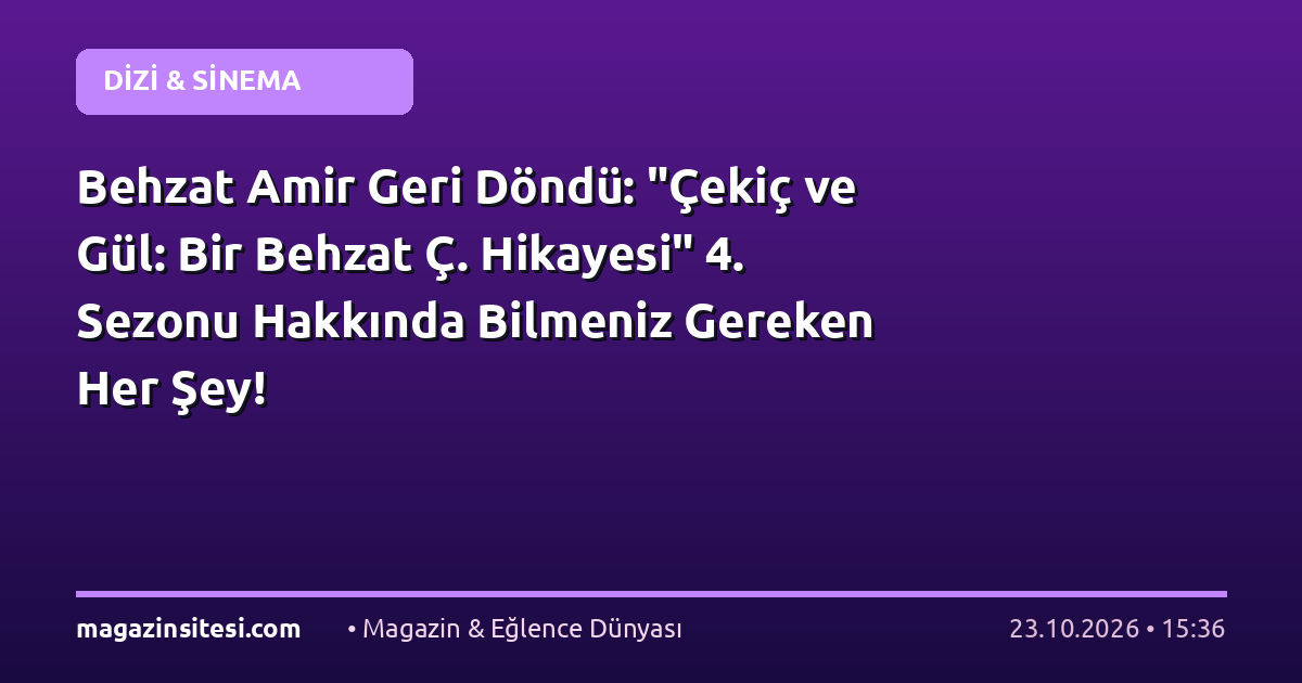 Behzat Amir Geri Döndü: “Çekiç ve Gül: Bir Behzat Ç. Hikayesi” 4. Sezonu Hakkında Bilmeniz Gereken Her Şey!