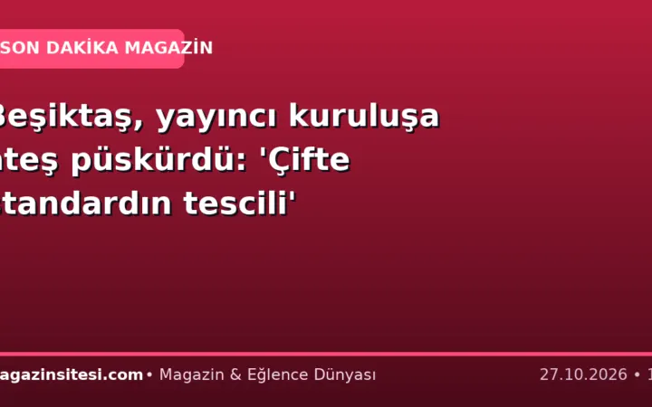 Beşiktaş, yayıncı kuruluşa ateş püskürdü: ‘Çifte standardın tescili’
