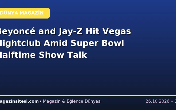 Beyoncé and Jay-Z Hit Vegas Nightclub Amid Super Bowl Halftime Show Talk