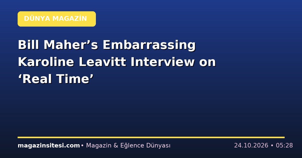 Bill Maher’s Embarrassing Karoline Leavitt Interview on ‘Real Time’