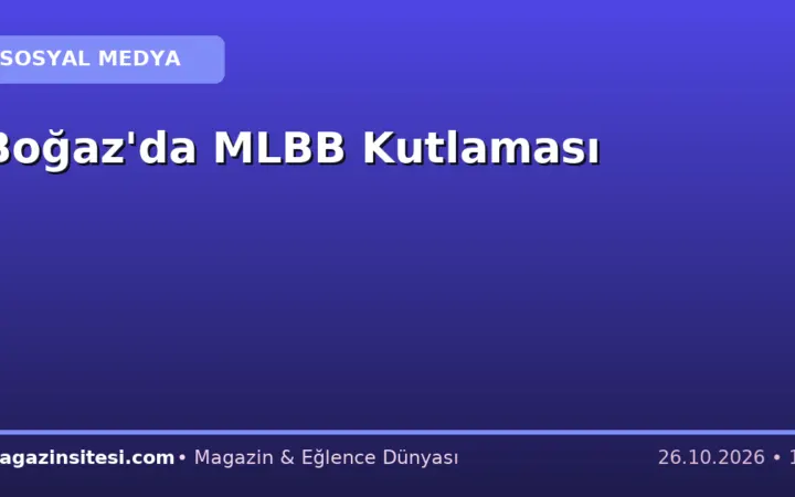 Boğaz’da MLBB Kutlaması